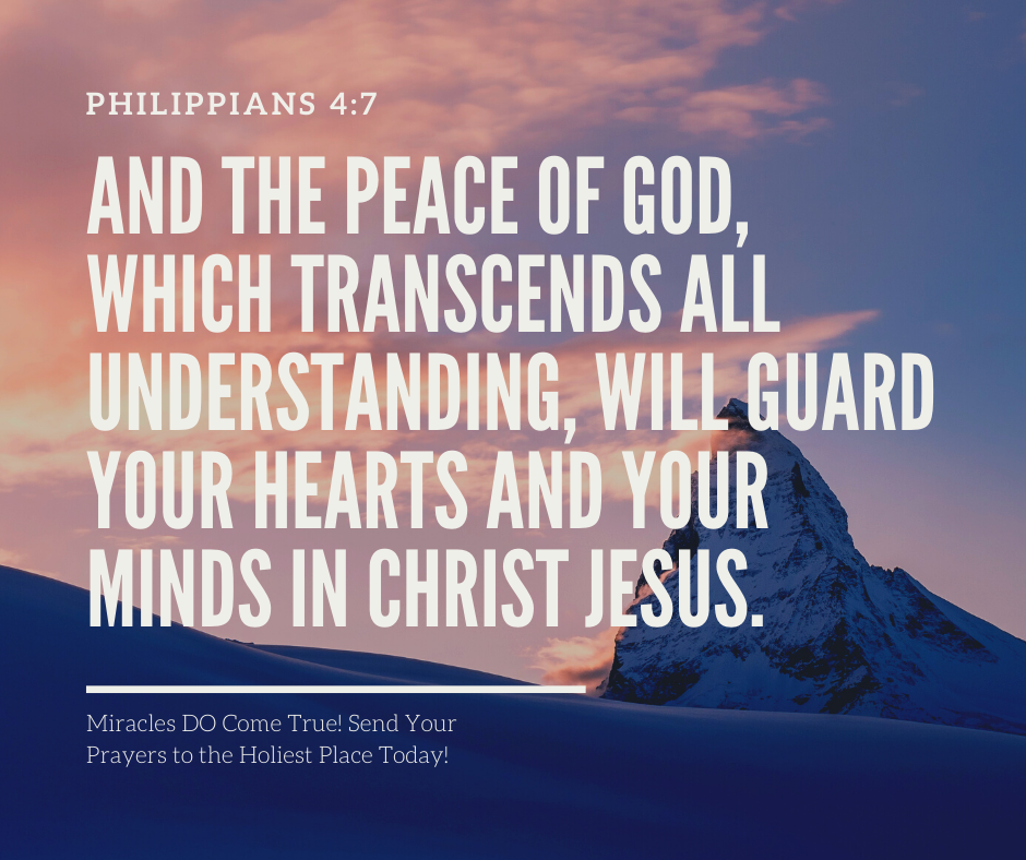 And the peace of God, which transcends all understanding, will guard your hearts and your minds in Christ Jesus